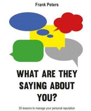 Carte What are they saying about you? Frank Peters