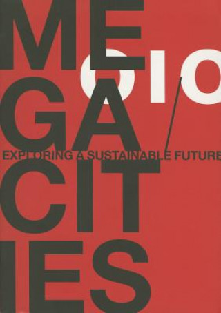 Carte Megacities. Exploring a Sustainable Future Steef Buijs