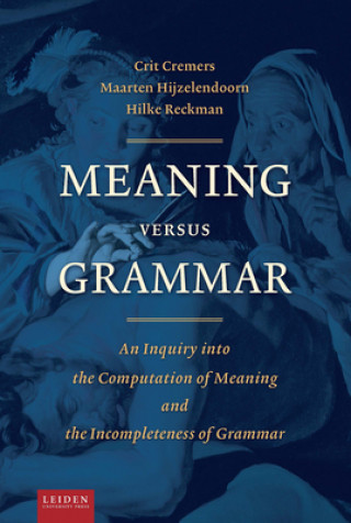 Kniha Meaning Versus Grammar Dr Crit (Leiden University) Cremers