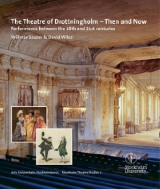 Carte Theatre of Drottningholm - Then and Now David Wiles