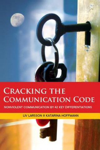 Carte Cracking the Communication Code Katarina Hoffmann