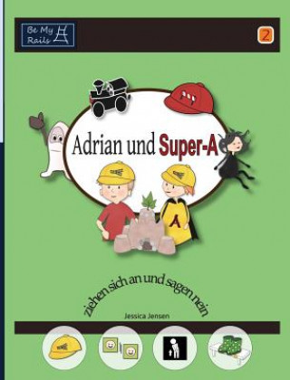 Carte Adrian und Super-A ziehen sich an und sagen nein Jessica Jensen