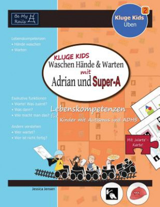 Buch Kluge Kids Waschen Hande & Warten Mit Adrian Und Super-A Jessica Jensen