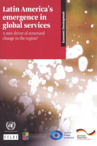 Könyv Latin America's emergence in global services Economic Commission for Latin America & the Caribbean