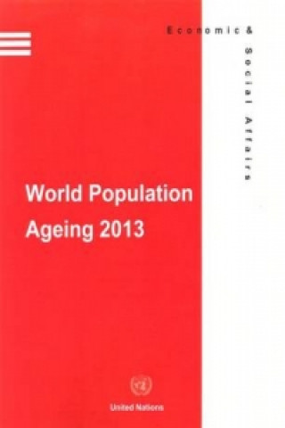 Книга World Population Ageing 2013 United Nations: Department of Economic and Social Affairs
