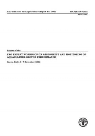 Könyv Report of the FAO workshop on assessment and monitoring of aquaculture sector performance Food and Agriculture Organization of the United Nations