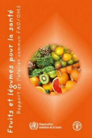 Carte Fruits et Legumes Pour la Sante Food and Agriculture Organization of the United Nations