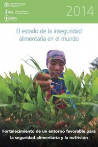 Carte El Estado de la Inseguridad Alimentaria en el Mundo 2014 Food and Agriculture Organization of the United Nations
