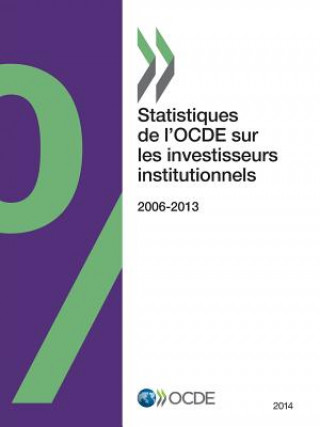 Kniha Statistiques de l'OCDE sur les investisseurs institutionnels 2014 Oecd