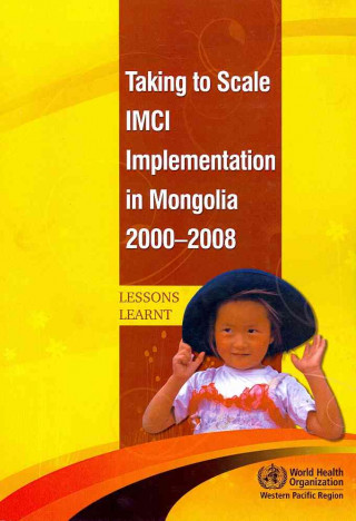 Book Taking to Scale IMCI Implementation in Mongolia 2000-2008 World Health Organization: Regional Office for the Western Pacific