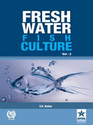 Könyv Freshwater Fish Culture Volume 2 S K Sarkar