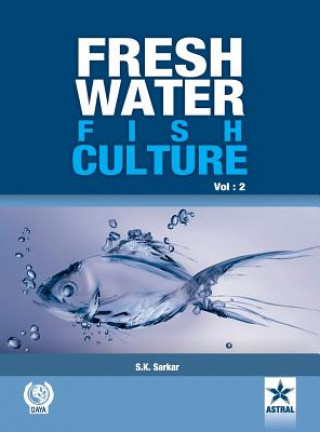 Kniha Freshwater Fish Culture Volume 2 S K Sarkar