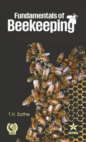 Carte Fundamentals of Beekeeping T V Sathe