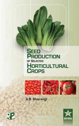 Könyv Seed Production of Selected Horticultural Crops Amit Baran Sharangi