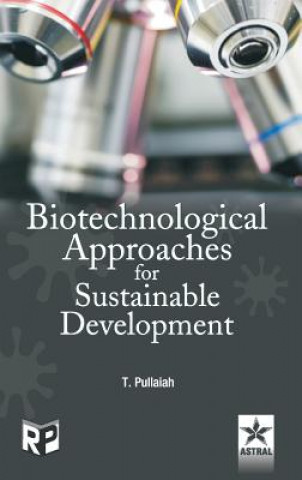 Kniha Biotechnological Approaches for Sustainable Development T. Pullaiah