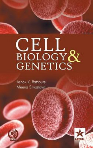 Kniha Cell Biology and Genetics Ashok Kumar Rathore