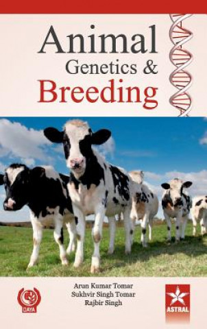 Книга Animal Genetic and Breeding Dr Arun & Tomar Prof Sukhvir Tomar
