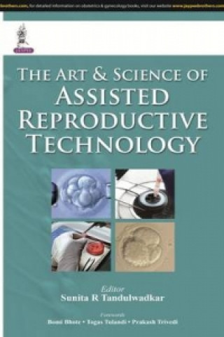 Kniha Art & Science of Assisted Reproductive Technology Sunita R Tandulwadkar