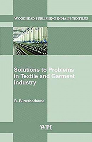 Kniha Solutions to Problems in Textile and Garment Industry B. Purushothama