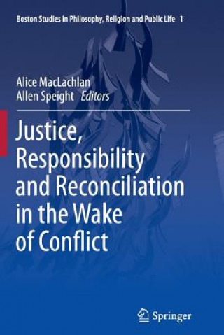 Kniha Justice, Responsibility and Reconciliation in the Wake of Conflict Alice MacLachlan