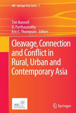 Carte Cleavage, Connection and Conflict in Rural, Urban and Contemporary Asia Tim Bunnell