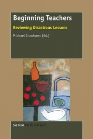 Knjiga Beginning Teachers MICHAEL CROWHURST