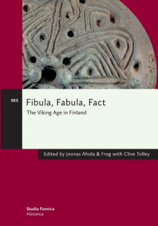 Книга Fibula, Fabula, Fact Joonas Ahola
