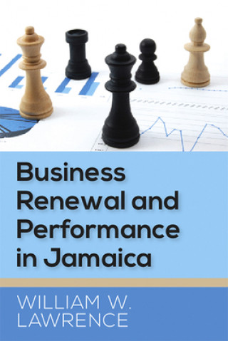 Könyv Business Renewal and Performance in Jamaica William Witherle Lawrence