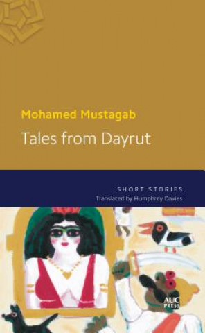 Könyv Tales from Dayrut Mohamed Mustagab