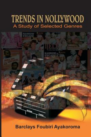 Carte Trends in Nollywood. A Study of Selected Genres Barclays Foubiri Ayakoroma