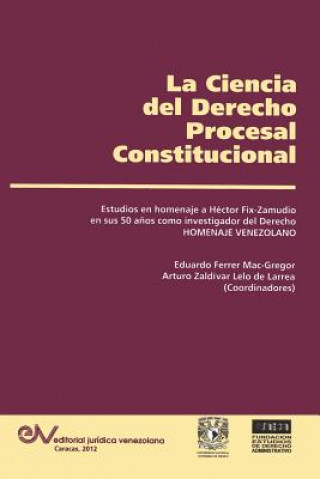Kniha CIENCIA DEL DERECHO PROCESAL CONSTITUCIONAL. Estudios en Homenaje a Hector Fix-Zamudio 