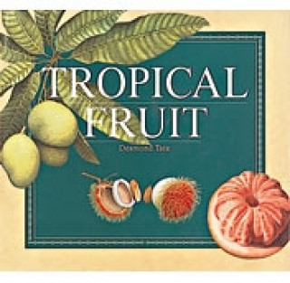 Kniha Tropical Fruit Desmond Tate