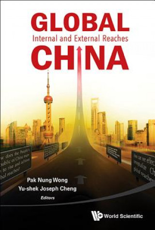 Könyv Global China: Internal And External Reaches Cheng Joseph Yu-shek