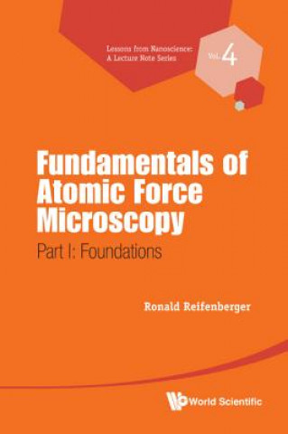 Könyv Fundamentals Of Atomic Force Microscopy - Part I: Foundations Ronald G. Reifenberger