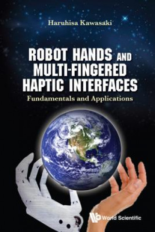 Kniha Robot Hands And Multi-fingered Haptic Interfaces: Fundamentals And Applications Kawasaki