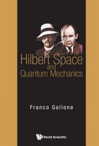 Książka Hilbert Space And Quantum Mechanics Gallone