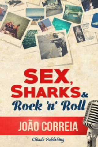 Livre Sex, Sharks & Rock & Roll Joao Pedro Santos Correia