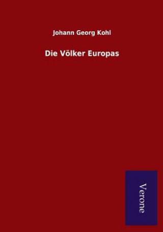 Knjiga Voelker Europas JOHANN GEORG KOHL