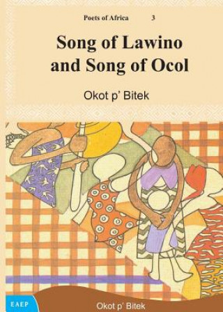 Kniha Song of Lawino and Song of Ocol Okot P'Bitek
