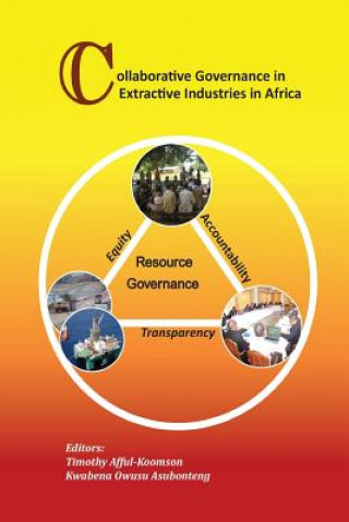 Книга Collaborative Governance in Extractive Industries in Africa Institute for Natural Resources in Africa