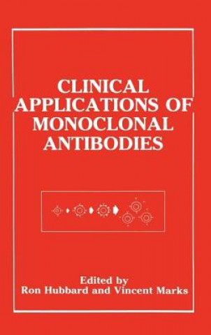 Kniha Clinical Applications of Monoclonal Antibodies Ron Hubbard