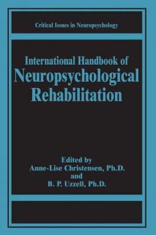 Könyv International Handbook of Neuropsychological Rehabilitation Anne-Lise Christensen