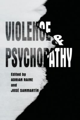 Könyv Violence and Psychopathy Adrian Raine