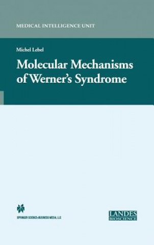 Carte Molecular Mechanisms of Werner's Syndrome Michel Lebel