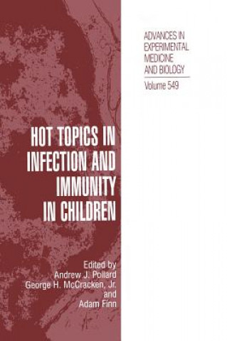 Kniha Hot Topics in Infection and Immunity in Children Andrew J. Pollard