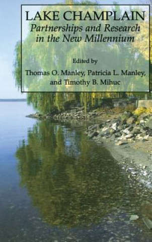Kniha Lake Champlain: Partnerships and Research in the New Millennium Tom Manley