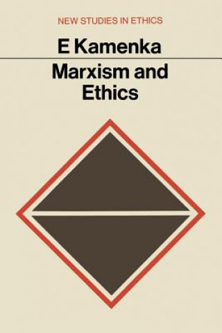 Książka Marxism and Ethics Eugene Kamenka