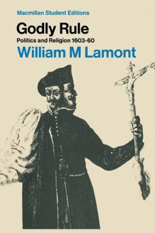 Könyv Godly Rule William Lamont