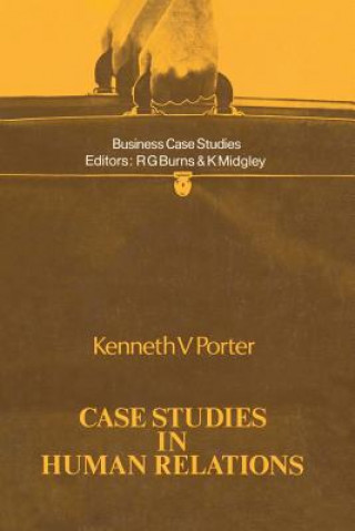 Carte Case Studies in Human Relations Kenneth V. Porter