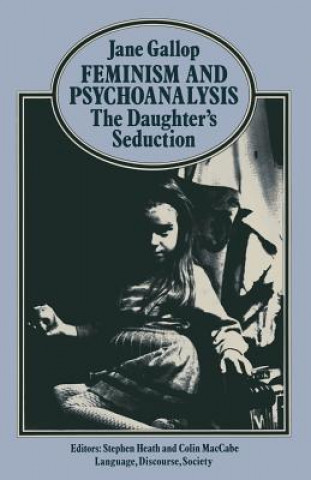 Kniha Feminism and Psychoanalysis Jane Gallop